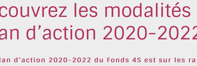 Plan d’action du Fonds 4S : des nouvelles modalités