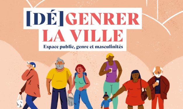 (Dé)genrer la ville – Espace public, genre et masculinités