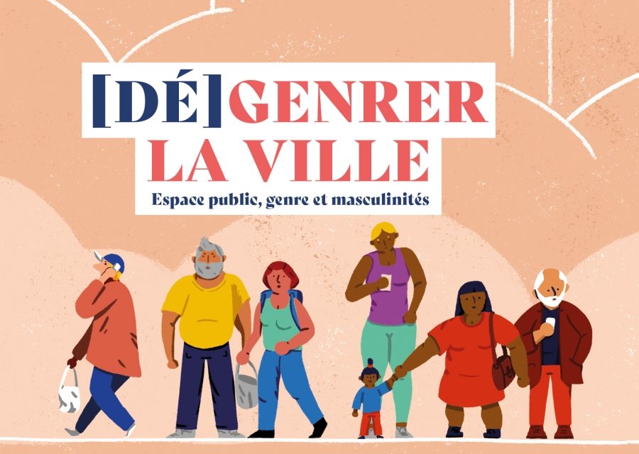 (Dé)genrer la ville – Espace public, genre et masculinités