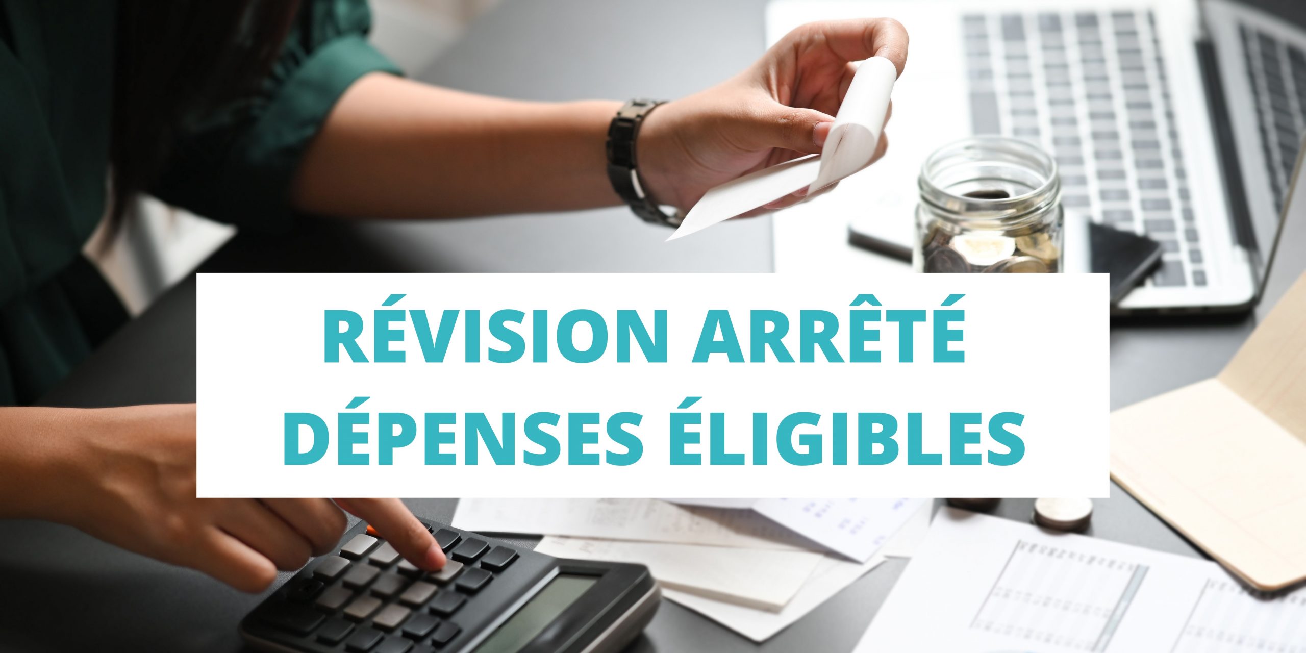 Révision décret dépenses éligibles(4)