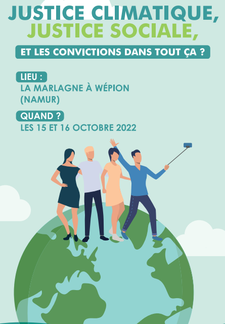 Justice climatique, justice sociale… et les convictions dans tout çà ? (15-16/10/22)