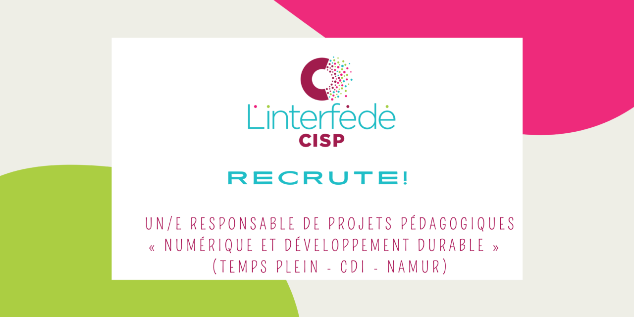 Offre d’emploi – Responsable de projets pédagogiques “numérique et développement durable”