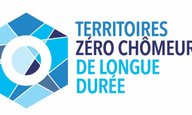 QUEL AVENIR POUR LE PROJET “TERRITOIRE ZÉRO CHÔMEUR” EN PASSE D’ÊTRE DÉNATURÉ ?