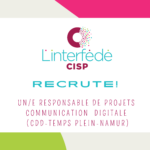 Offre d’emploi – Responsable de projets “Communication digitale” (Interfédé – Namur)