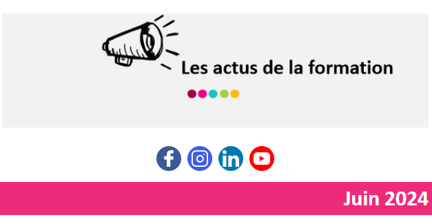 Les actus de la formation – Newsletter de juin 2024