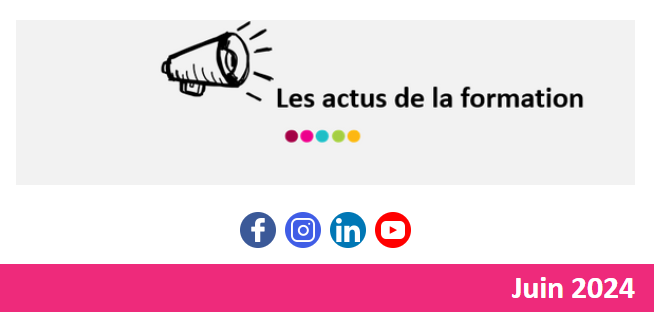 Les actus de la formation – Newsletter de juin 2024
