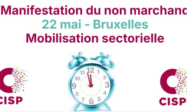 Le secteur CISP se mobilise aujourd’hui avec le secteur non-marchand à Bruxelles