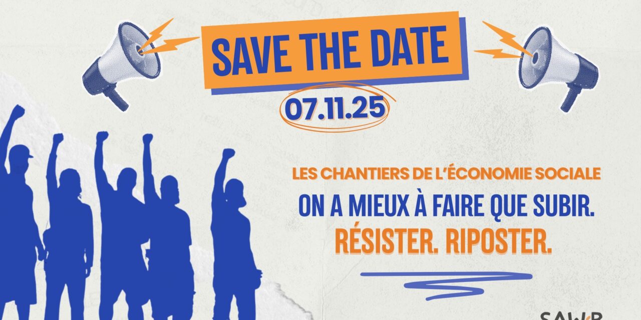 Les Chantiers de l’Économie sociale : on a mieux à faire que subir ! Résister. Riposter. ( 07 novembre – Monceau-Fontaines)
