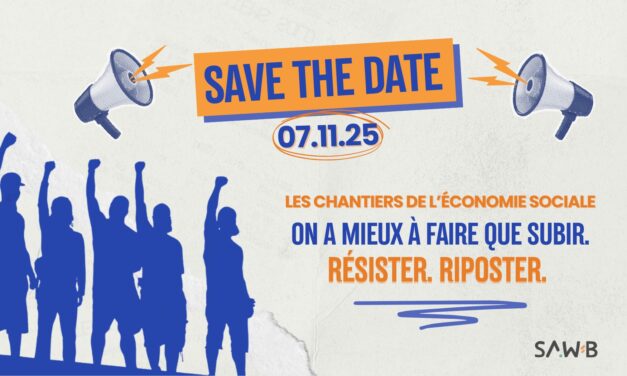 Les Chantiers de l’Économie sociale : on a mieux à faire que subir ! Résister. Riposter. ( 07 novembre – Monceau-Fontaines)