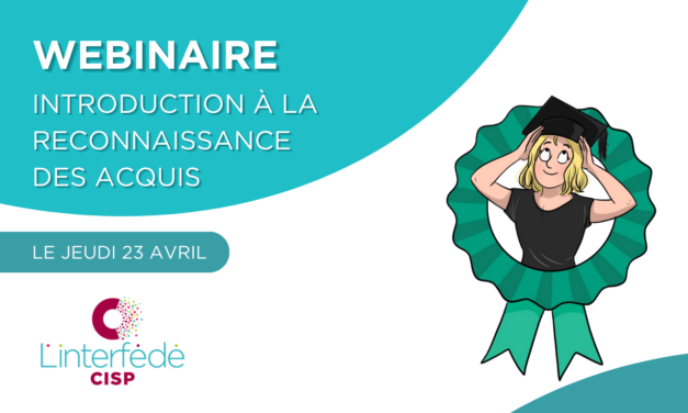 Webinaire d’introduction à la reconnaissance des acquis : un levier pour les CISP face aux réformes