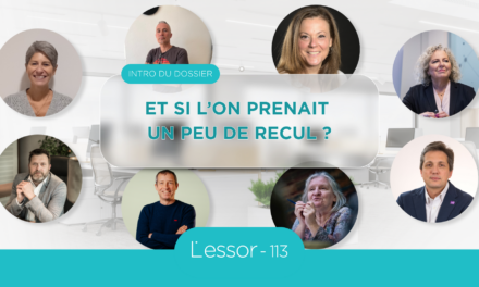 Et si l’on prenait un peu de recul ? (Intro du dossier de l’essor 113)