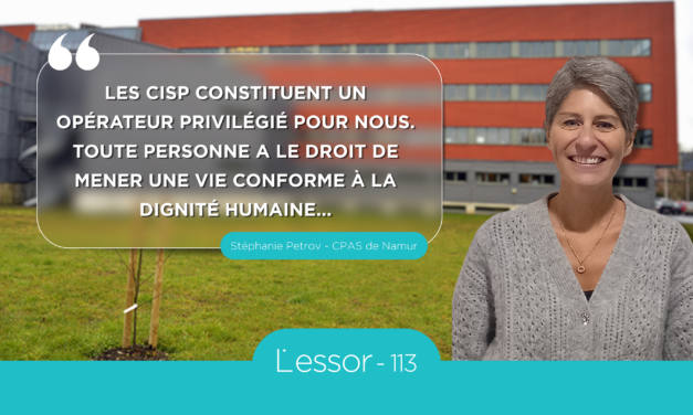 Les CPAS ont besoin des CISP et inversement, sans doute aujourd’hui plus que jamais (essor 113)
