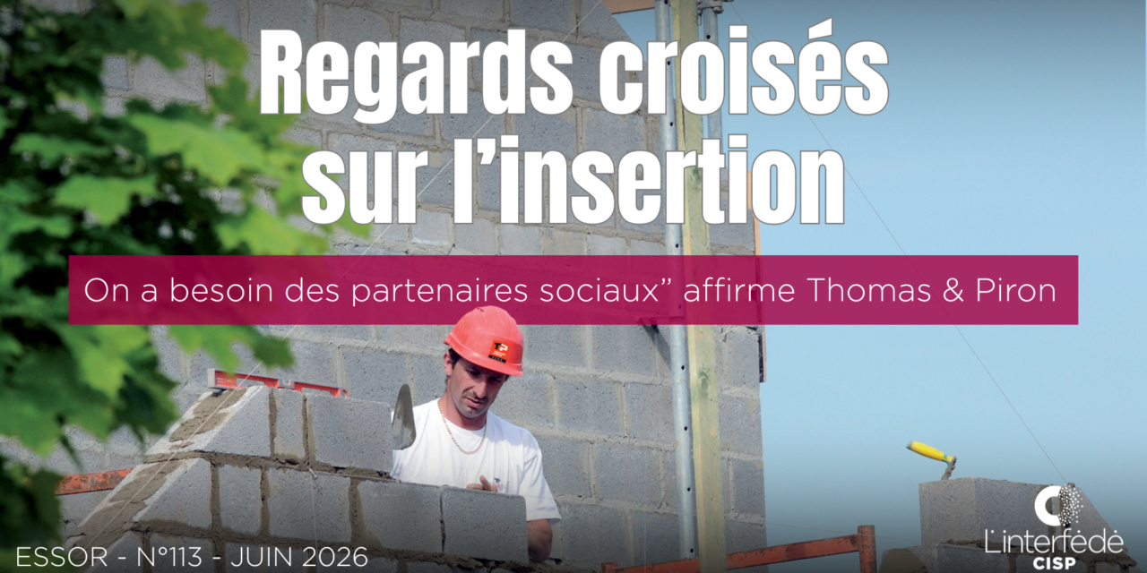 “On a besoin des partenaires sociaux” affirme Thomas & Piron (essor 113)