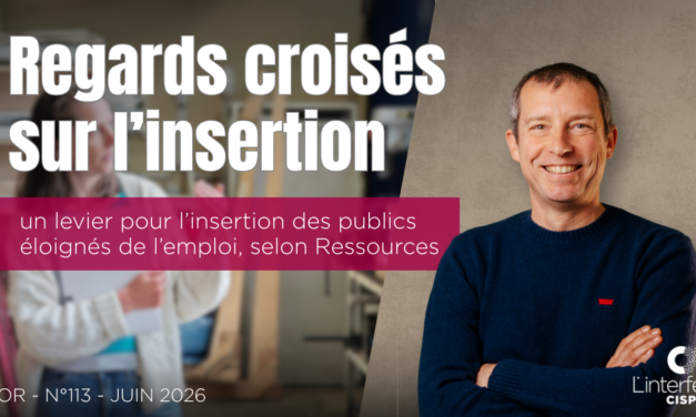 Développer une chaîne de valeur plus complète en économie sociale : un levier pour l’insertion des publics éloignés de l’emploi, selon Ressources (essor 113)