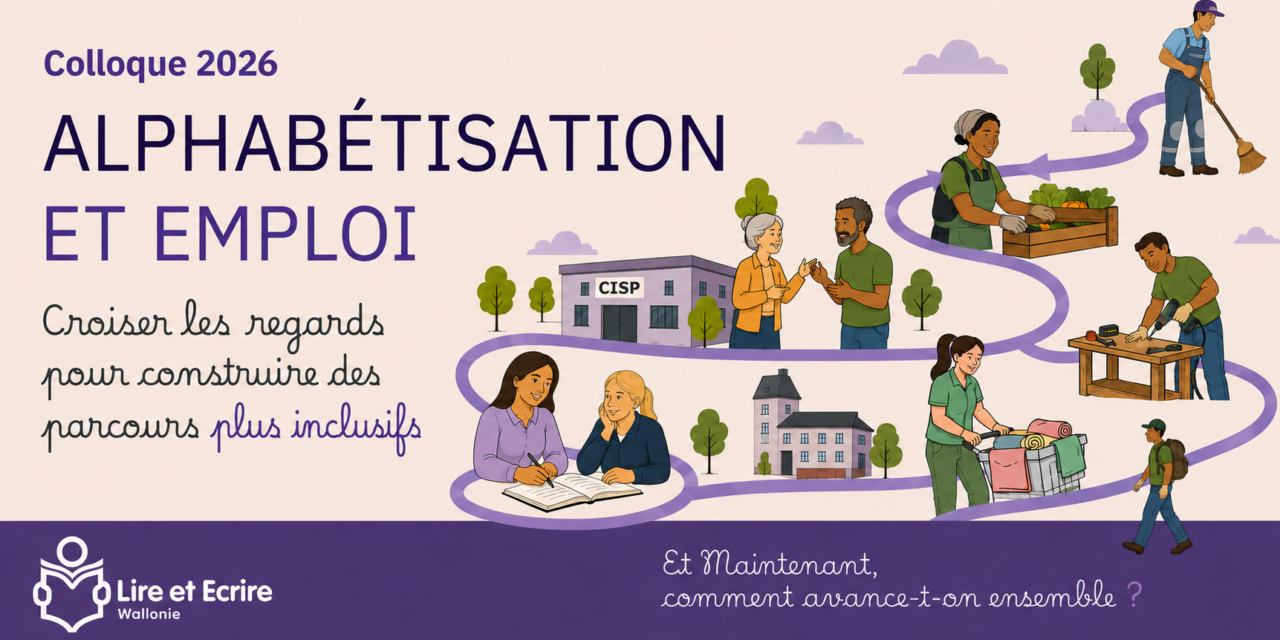 Colloque Lire et Écrire Wallonie : Penser l’alphabétisation face aux défis de l’emploi (8 octobre à Namur)